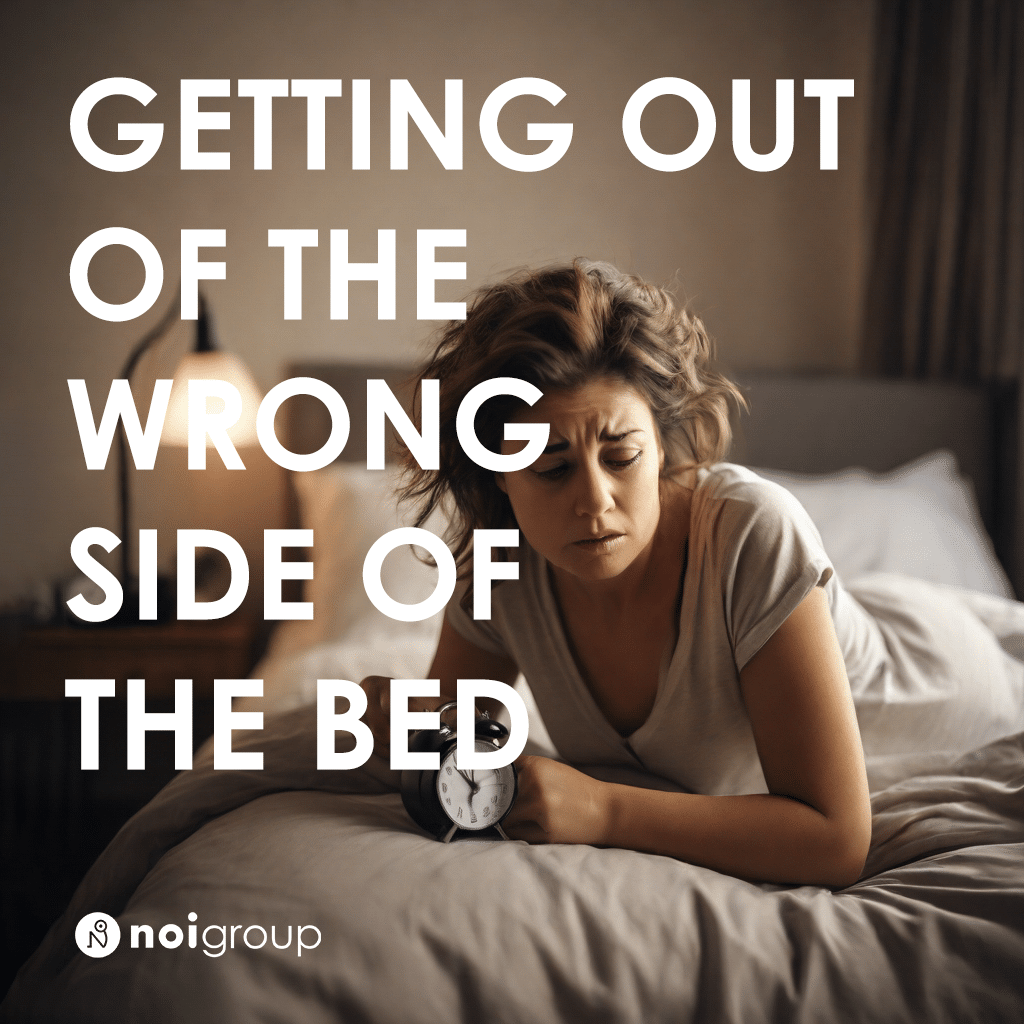 Getting out of the wrong side of the bed. A Pain Story - Noigroup